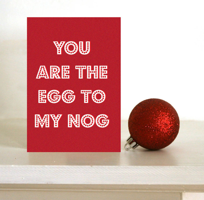 funny christmas card you are the egg to my nog foodie